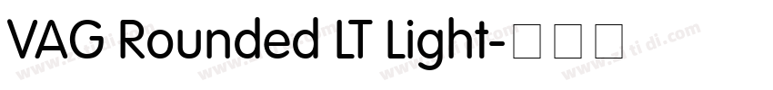 VAG Rounded LT Light字体转换